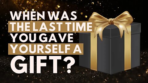 When was the last time you gave yourself a GIFT? It's time to give back to YOU!