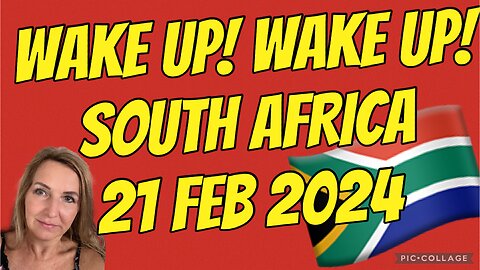 WAKE UP! WAKE UP! SOUTH AFRICA/21 Feb 2024