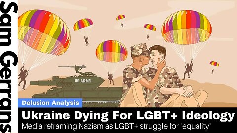 Ukrainians Dying For Marxist LGBT+ Ideology?