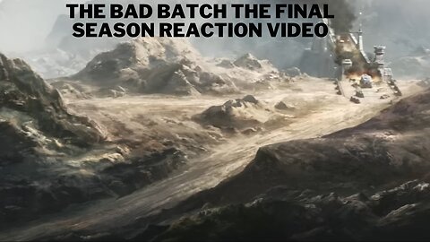 The Bad Batch The Final Season Reaction Video