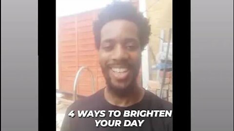 4 WAYS TO BRIGHTEN YOUR DAY (FB LIVE-JUNE 13TH 2021)