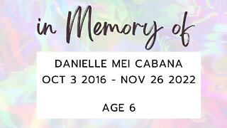 In Memory of Danielle Mei Cabana Age 6 Oct 3 2016 - Nov 26 2022