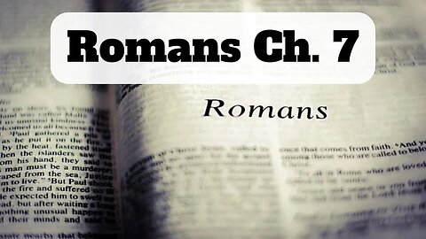 Romans Ch. 7