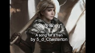 "Sig's Song" An Chesterton Music Original