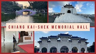 Top Tourist Destination in Taipei - Chiang Kai-shek Memorial Hall 國立中正紀念堂