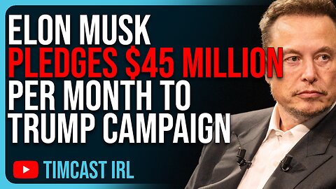 Elon Musk PLEDGES $45 MILLION Per Month To Trump Campaign After Trump SURVIVES Assassination Attempt