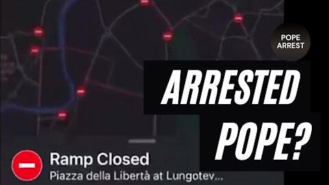 Was the Pope arrested?