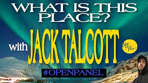 What Is This Place? with JACK TALCOTT #OPENPANEL