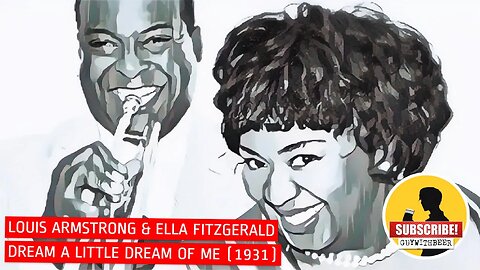 LOUIS ARMSTRONG & ELLA FITZGERALD | DREAM A LITTLE DREAM OF ME (1931)