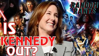 Random Rants: Kathleen Kennedy OUT At Lucasfilm Soon, According To Latest Rumors