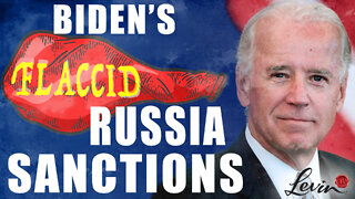 Biden's Flaccid Russia Sanctions