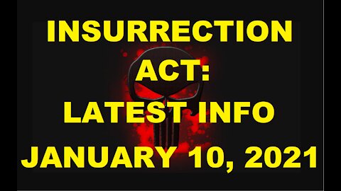 Insurrection Act Possibly Signed By President Trump January 9 2021