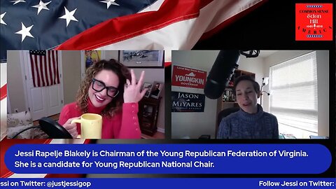 Common Sense America with Eden Hill & Jessi Blakely, Chair of Young Republican Federation of VA