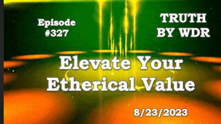 Elevate Your Etherical Value - Ep. 327 of TRUTH by WDR preview