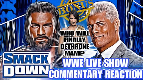 WWE Smackdown Live Show Commentary Reaction