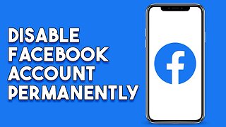 How To Disable Facebook Account Permanently