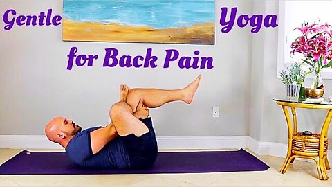 Gentle Yoga for Back Pain - 25 Minute Class - Yoga on the Ground