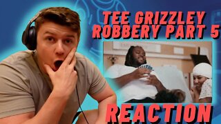TEE GRIZZLY GOT MARRIED?? TEE GRIZZLY - ROBBERY PART 5 ((IRISH MAN REACTION!!))