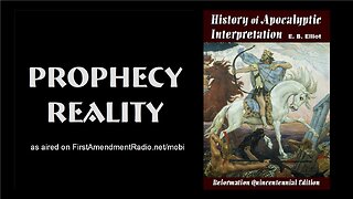 History-of-Apocalyptic-Interpretation-Part-09-Prophecy-Reality