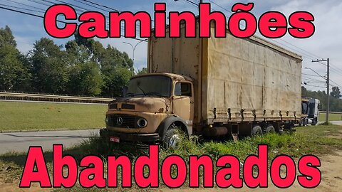 Caminhões Abandonados Parte 230