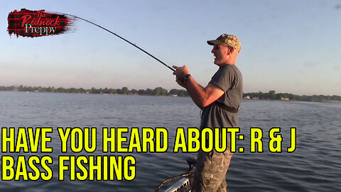 Have You Heard About: R & J Bass Fishing