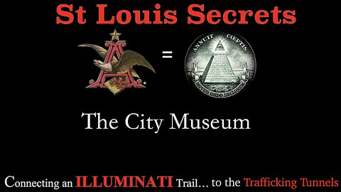 St Louis Secrets- Pt 5- City Museum Connection to Illuminati Trafficking Tunnels