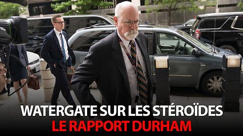 ÇA PASSE OU ÇA CASSE - RAPPORT DURHAM: WATERGATE SUR LES STÉROïDES