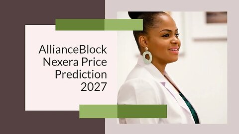 AllianceBlock Nexera Price Prediction 2023, 2025, 2030 What will NXRA be worth