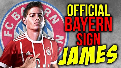 OFFICIAL: James Rodriguez Signs For Bayern Munich! | Transfer Talk