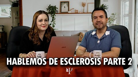 Hablemos de Esclerosis parte 2 | Mundo Psi