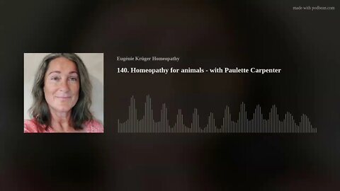 140. Homeopathy for animals - with Paulette Carpenter