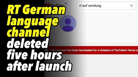 RT’s German-language channel deleted five hours after launch