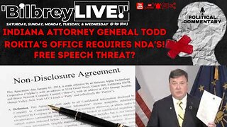 "Indiana Attorney General Todd Rokita's Office Requires NDA's! Free Speech Threat?" | Bilbrey LIVE!