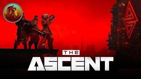 The Ascent | Starting The Cyber Heist DLC | Part 20