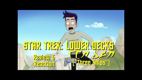 STAR TREK: LOWER DECKS - "Wej Duj" - Review & Reaction