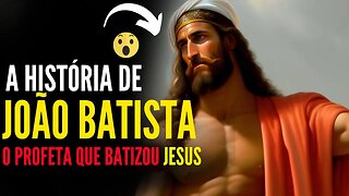 A História Completa de João Batista: Conheça a Vida e Legado do Precursor de Jesus!