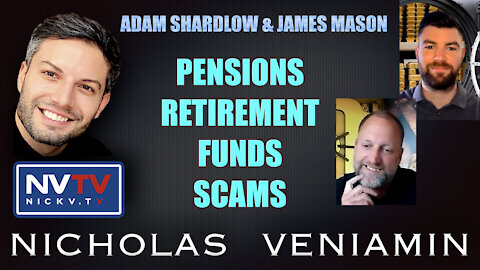 Adam Shardlow and James Mason Educate on Pensions, Retirement Funds Scams with Nicholas Veniamin