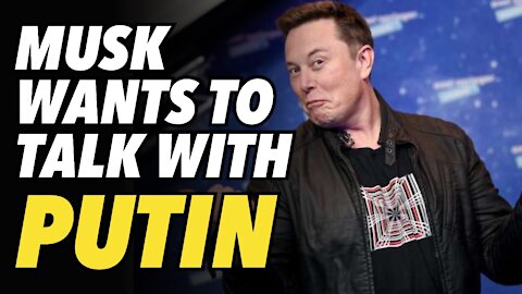 Elon Musk invites Putin to talk on Clubhouse