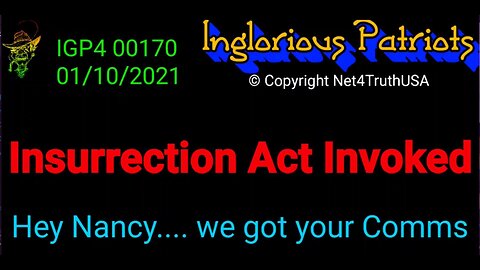 IGP4 170 RP — Insurrection Act Signed — Hey Nancy.... we got your Comms