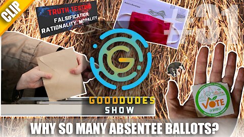 Were Absentee Ballots Necessary in the 2020 Election? | Good Dudes Show #31 CLIP