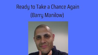 Ready to Take a Chance Again (Manilow)