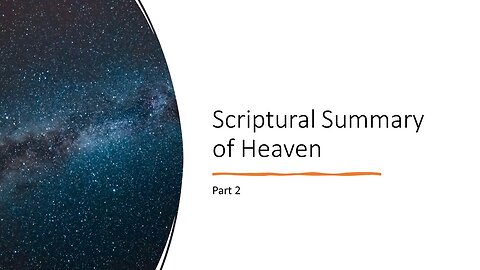Where are we going after the Rapture - A scriptural Summary of Heaven Part 2