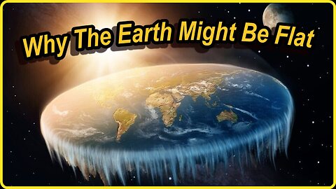 The Earth Is Flat: Exploring 15 'Proof' Of The Flat Earth Theory - Documentary