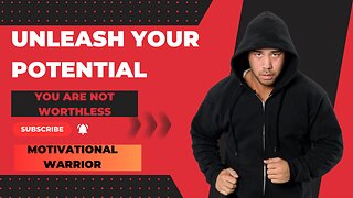 "Unleash Your Potential: You Are NOT Worthless | Empowering Motivation"