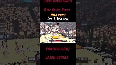 Jimmy Butler Shoots Over Austin Reaves #2023 #nba #2k23 #jimmy butler #jalen uchiha #shorts