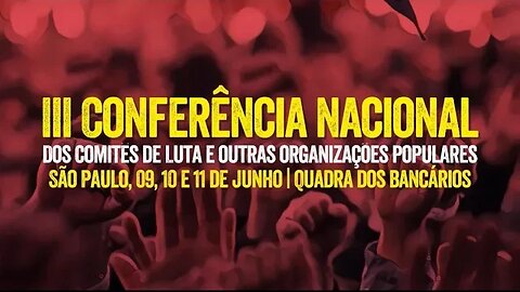 Participe da III Conferência dos Comitês de Luta (Vídeo promocional)