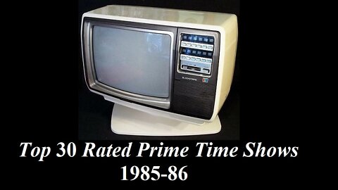 Top 30 Prime Time TV Shows of 1985-86