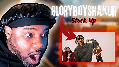 Gloryboyshakur - Stuck Up (Official Video)