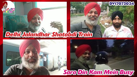Delhi Jalandhar Shatabdi Train | Sara Din Kam Mein Busy DV17072024 @SSGVLogLife