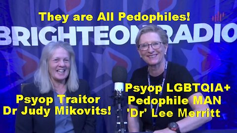 Is 'Dr' Lee Merritt And Psyop 'Dr' Judy Mikovits Biological Males? - Just Watch - July 2023